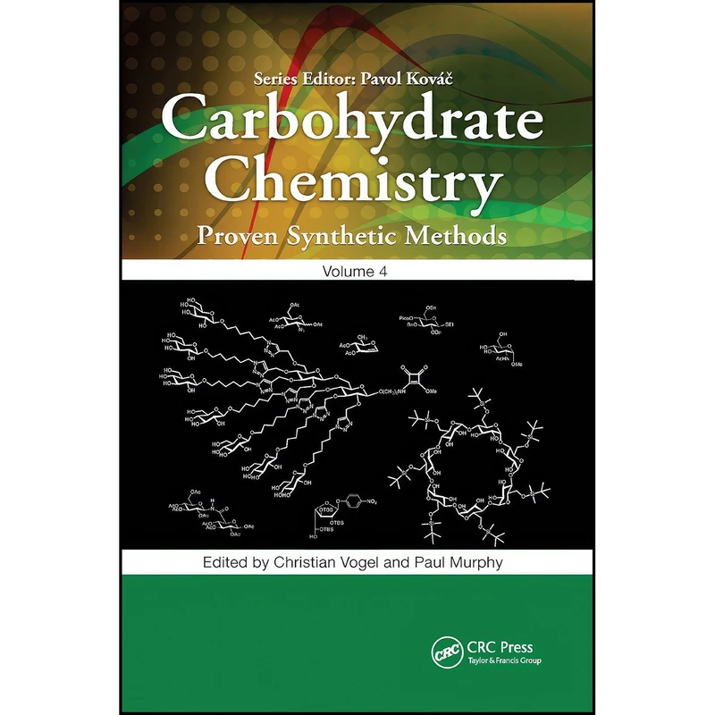 کتاب Carbohydrate Chemistry  اثر Christian Vogel and Paul Murphy انتشارات تازه ها