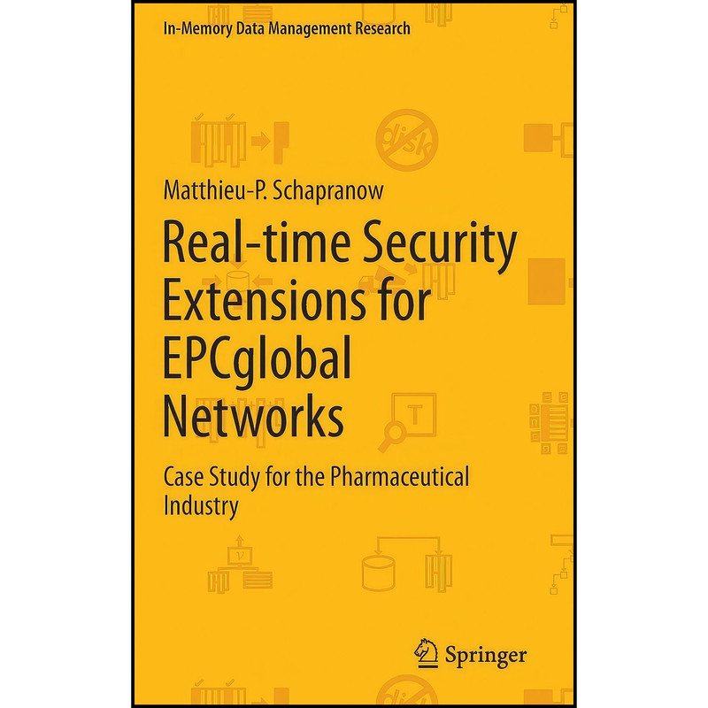 کتاب Real-time Security Extensions for EPCglobal Networks اثر Matthieu-P. Schapranow انتشارات Springer