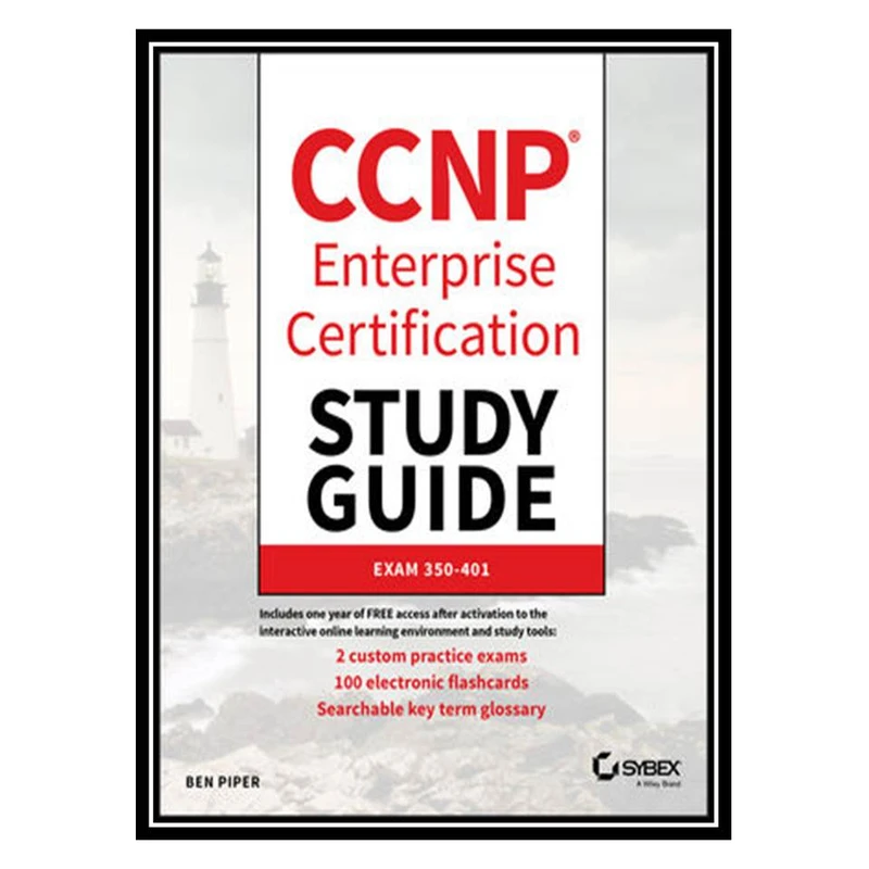 کتاب CCNP Enterprise Certification Study Guide: Exam 350-401 اثر Ben Piper انتشارات مؤلفین طلایی