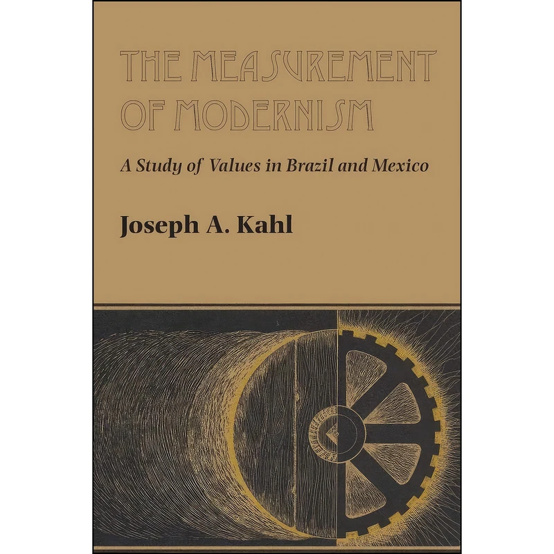 کتاب The Measurement of Modernism اثر Joseph A. Kahl انتشارات University of Texas Press