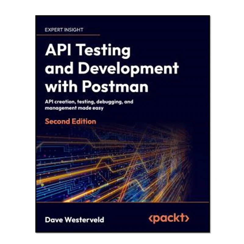 کتاب API Testing and Development with Postman اثر Dave Westerveld انتشارات آوای مؤلف
