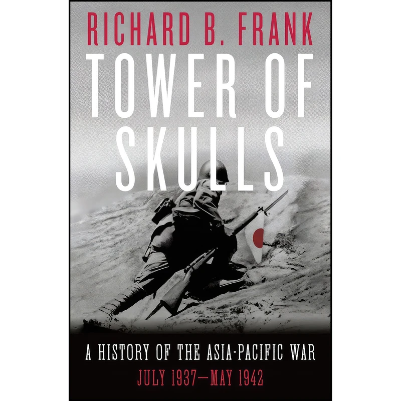 کتاب Tower of Skulls اثر Richard B. Frank انتشارات W. W. Norton & Company