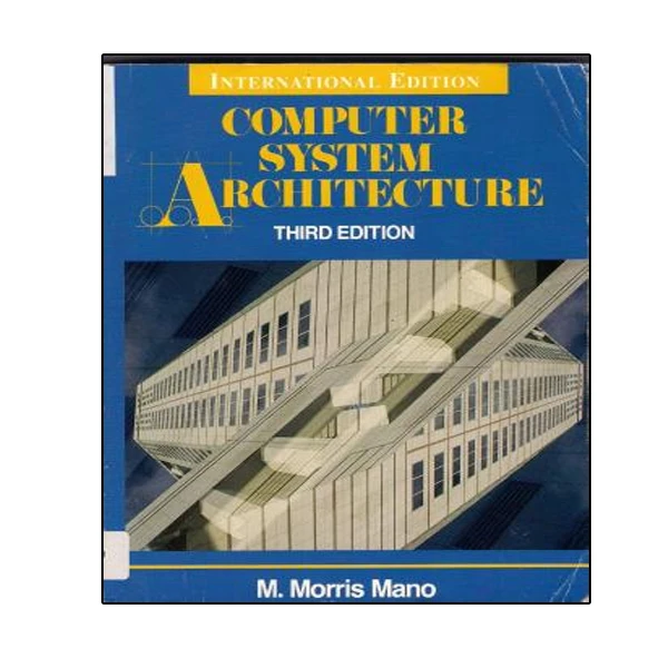 کتاب Computer System Architecture, Third Edition اثر M. Morris Mano انتشارات نبض دانش