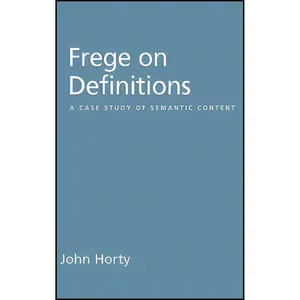 کتاب Frege on Definitions اثر John Francis Horty انتشارات Oxford University Press