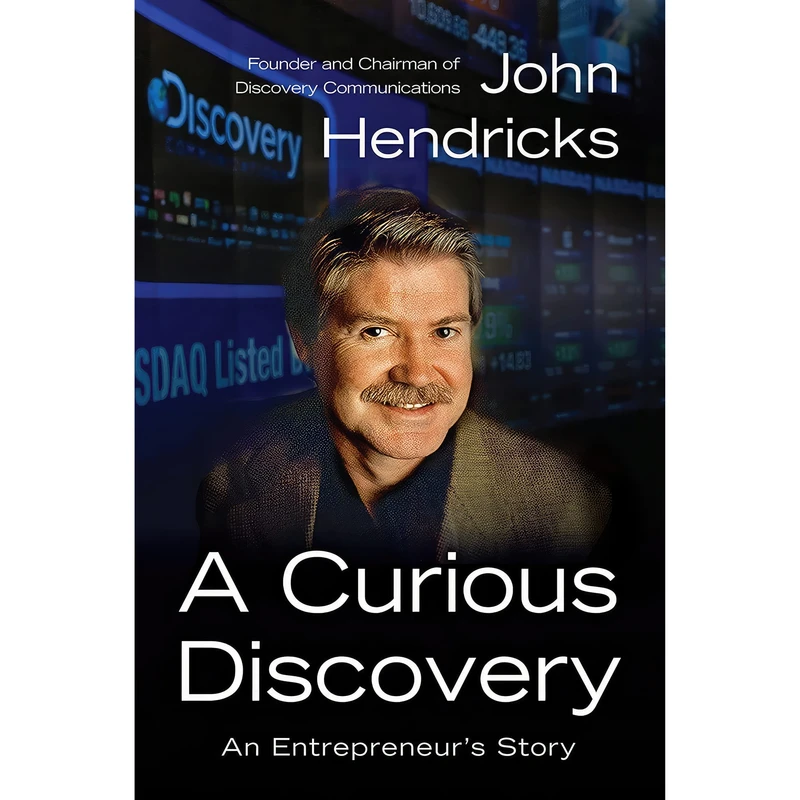 کتاب A Curious Discovery اثر John S. Hendricks انتشارات Harper Business