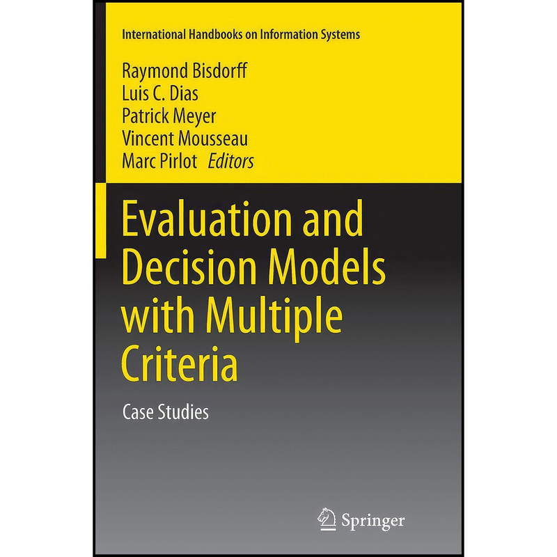 کتاب Evaluation and Decision Models with Multiple Criteria اثر جمعي از نويسندگان انتشارات Springer
