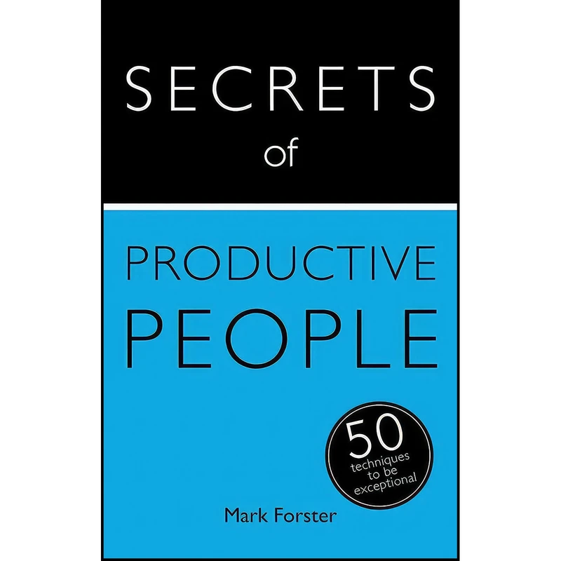 کتاب Secrets of Productive People اثر Mark Forster انتشارات Teach Yourself