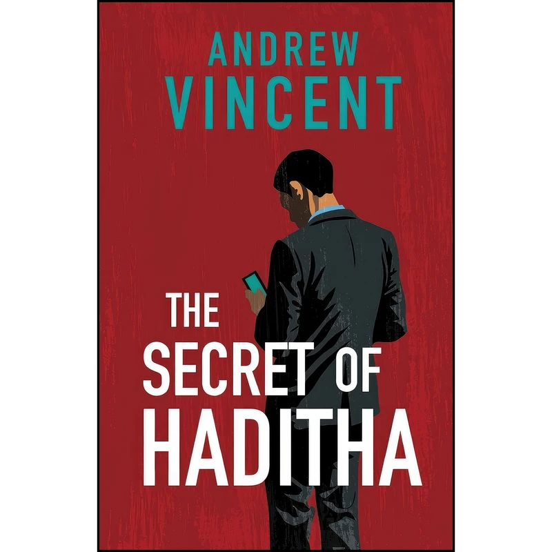 کتاب The Secret of Haditha اثر Andrew Vincent انتشارات Cranthorpe Millner Publishers