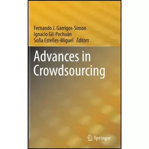 کتاب Advances in Crowdsourcing اثر جمعي از نويسندگان انتشارات Springer