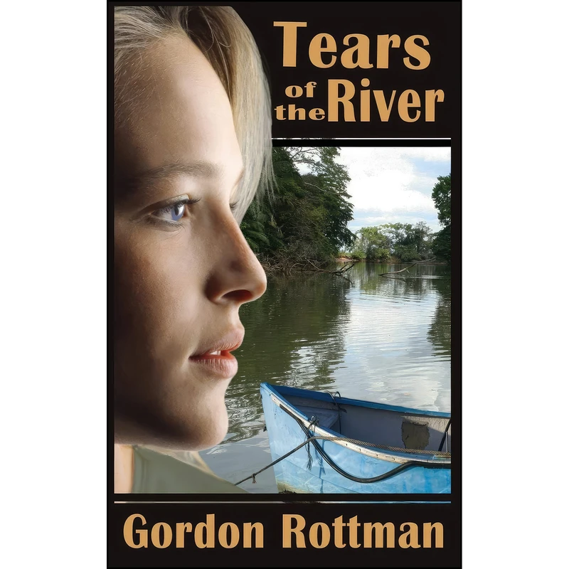 کتاب Tears of the River اثر Gordon L. Rottman انتشارات The Hartwood Publishing Group