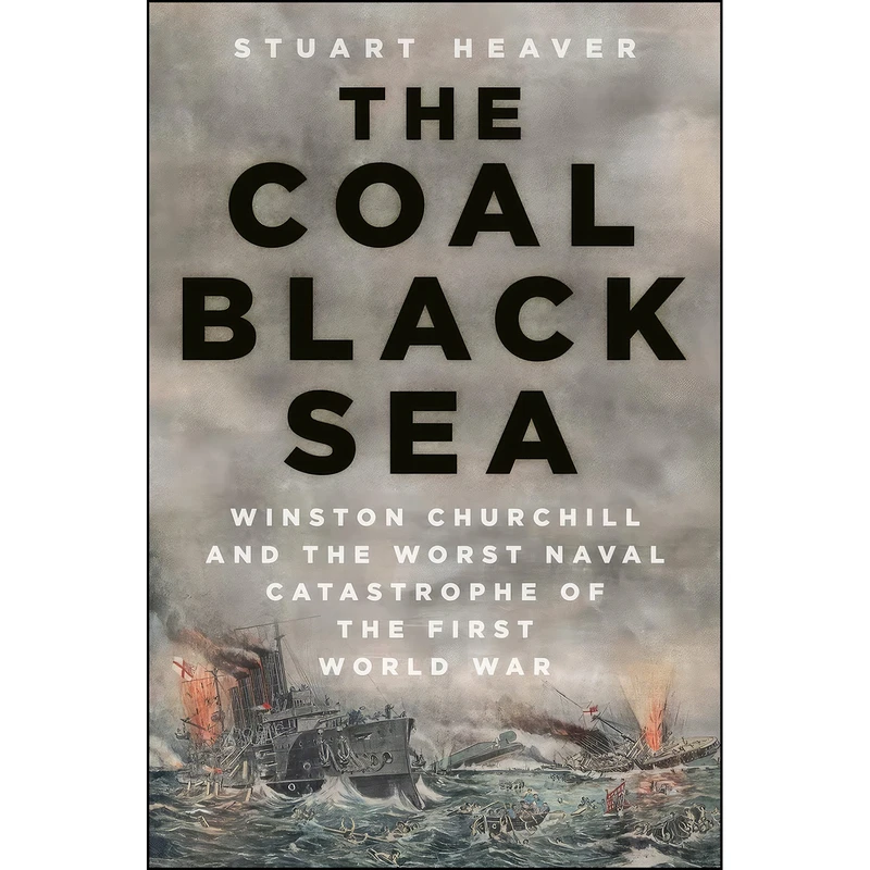 کتاب The Coal Black Sea اثر Stuart Heaver انتشارات The History Press