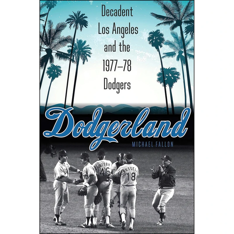 کتاب Dodgerland اثر Michael Fallon انتشارات University of Nebraska Press