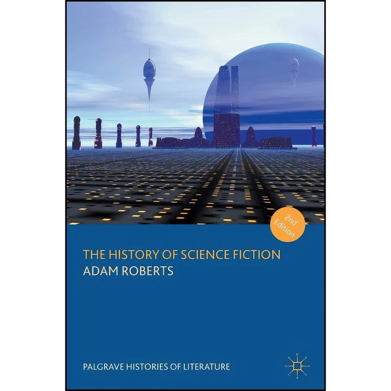 کتاب The History of Science Fiction  اثر Adam Roberts انتشارات Palgrave Macmillan