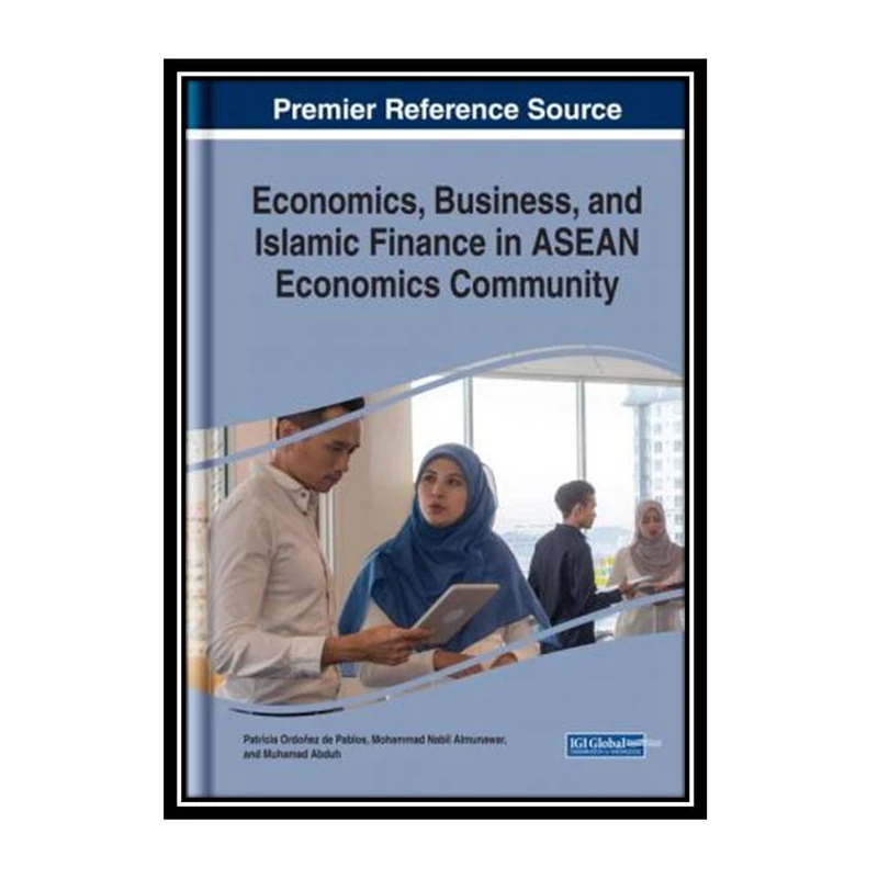 کتاب Economics, Business, and Islamic Finance in ASEAN Economics Community اثر جمعی از نویسندگان انتشارات مؤلفین طلایی