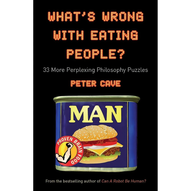 کتاب What's Wrong With Eating People? اثر Peter Cave انتشارات Oneworld Publications