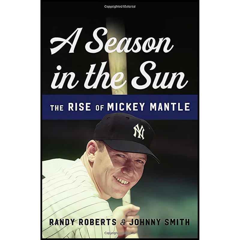 کتاب A Season in the Sun اثر Randy Roberts and Johnny Smith انتشارات Basic Books
