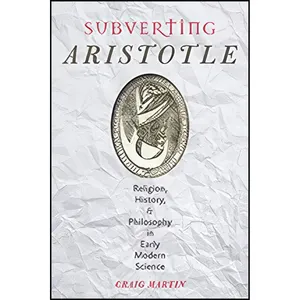 کتاب Subverting Aristotle اثر Craig Martin انتشارات Johns Hopkins University Press