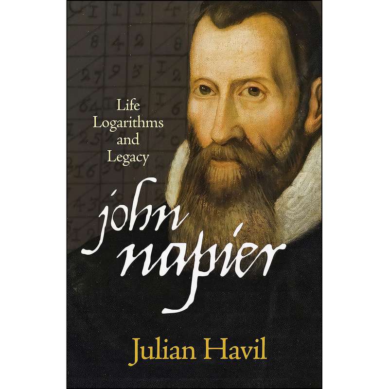 کتاب John Napier اثر Julian Havil انتشارات Princeton University Press کتاب John Napier اثر Julian Havil انتشارات Princeton University Press