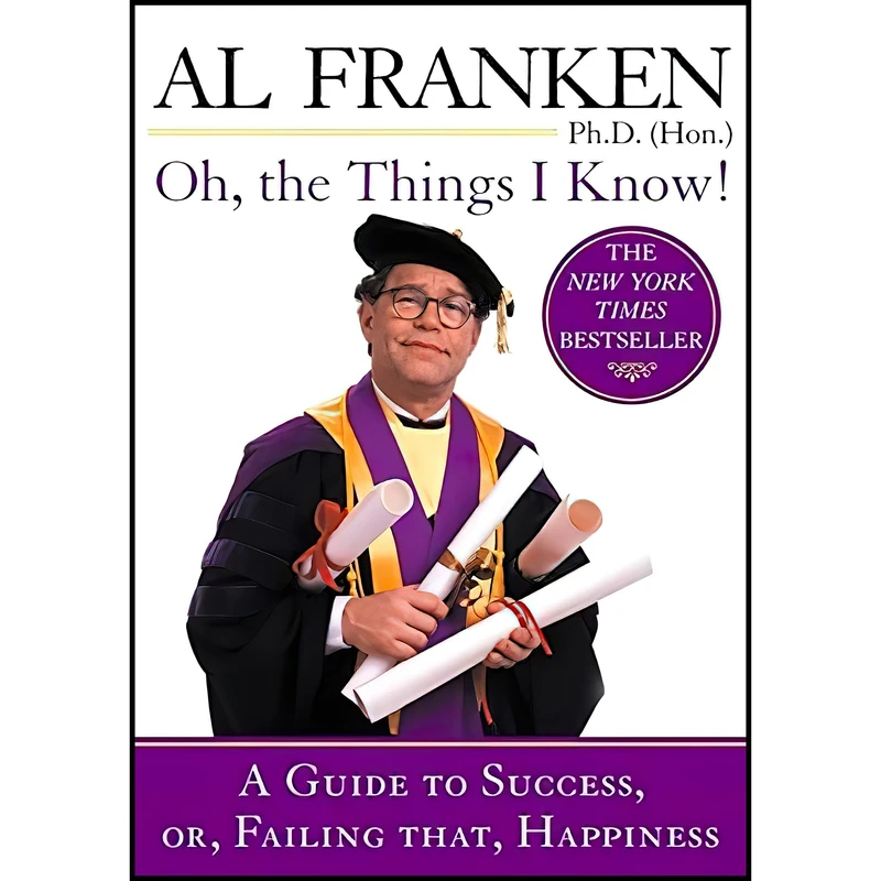کتاب Oh, the Things I Know! اثر Al Franken انتشارات Plume