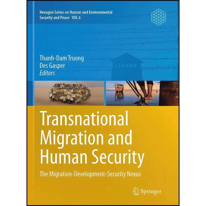 کتاب Transnational Migration and Human Security اثر Thanh-Dam Truong and Des Gasper انتشارات Springer