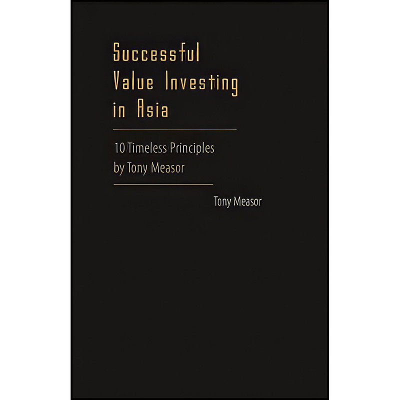 کتاب Successful Value Investing in Asia اثر Tony Measor انتشارات Co-Published with World Scientific