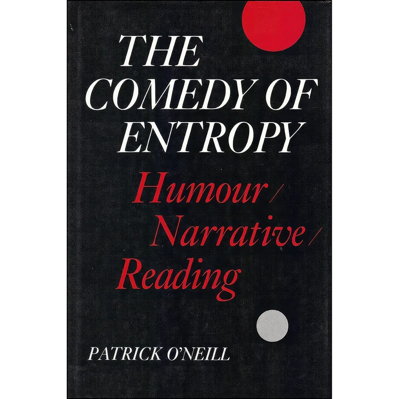 کتاب The Comedy of Entropy اثر Patrick O'Neill انتشارات Univ of Toronto Pr