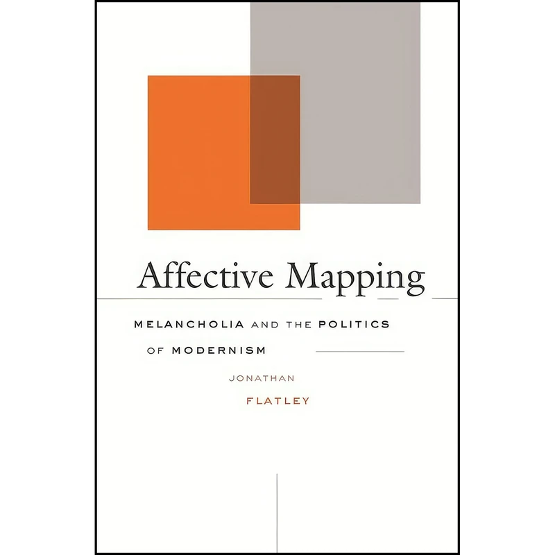 کتاب Affective Mapping اثر Jonathan Flatley انتشارات Harvard University Press