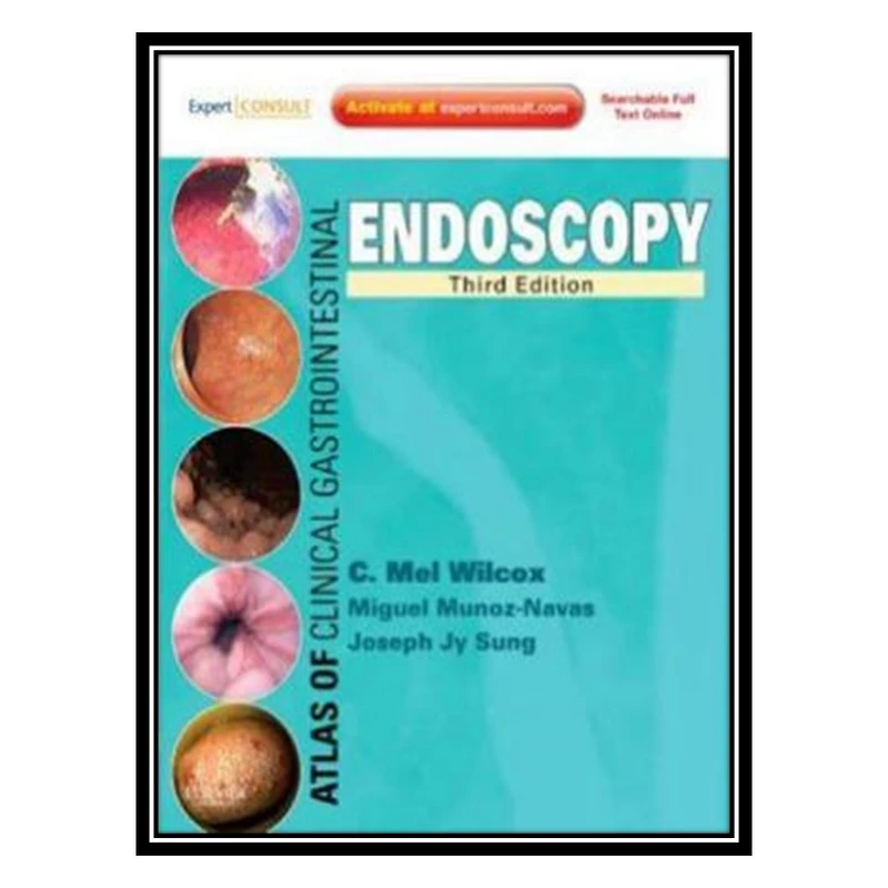 کتاب Atlas of clinical gastrointestinal endoscopy. Part 1 اثر Wilcox C., Munoz-Navas M. انتشارات مؤلفین طلایی