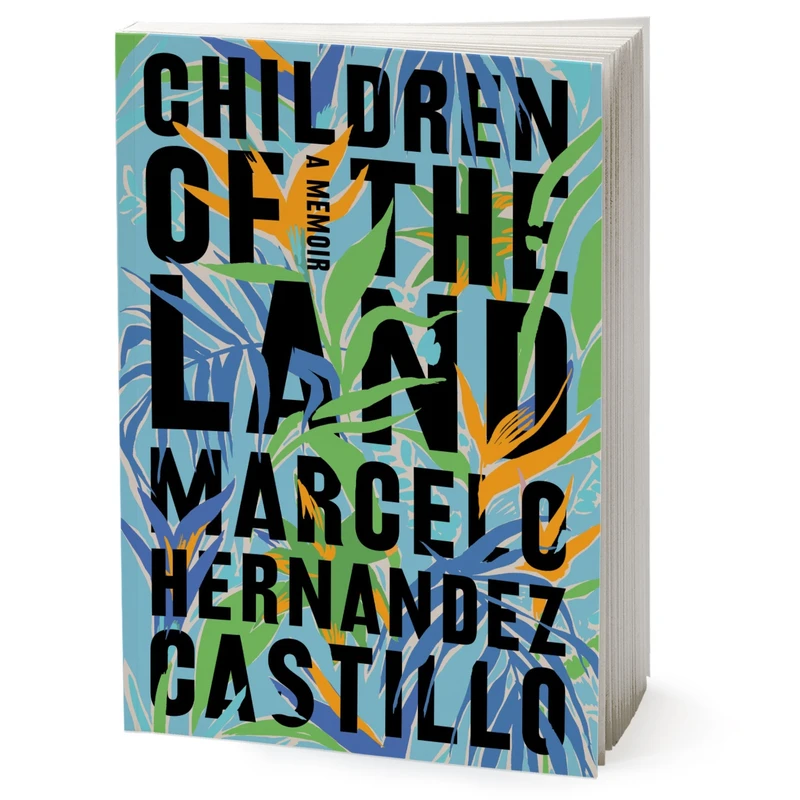 کتاب Children of the Land اثر Marcelo Hernandez Castillo انتشارات HarperCollins Publishers Inc