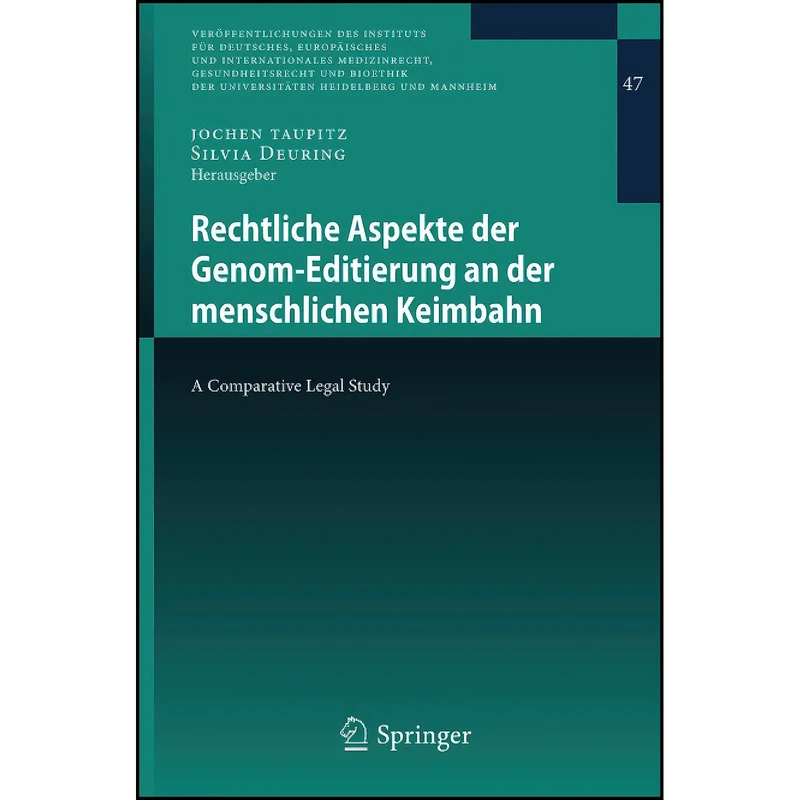 کتاب Rechtliche Aspekte der Genom-Editierung an der menschlichen Keimbahn اثر Jochen Taupitz and Silvia Deuring انتشارات تازه ها