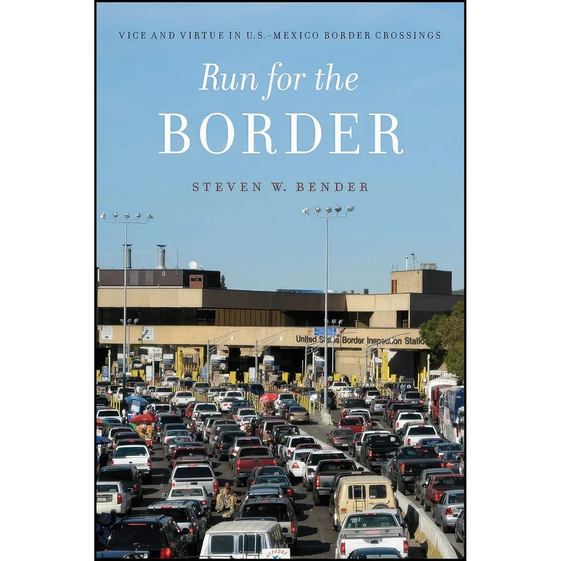 کتاب Run for the Border اثر Steven W. Bender انتشارات NYU Press