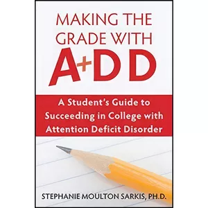 کتاب Making the Grade With ADD اثر Stephanie Sarkis انتشارات New Harbinger Publications