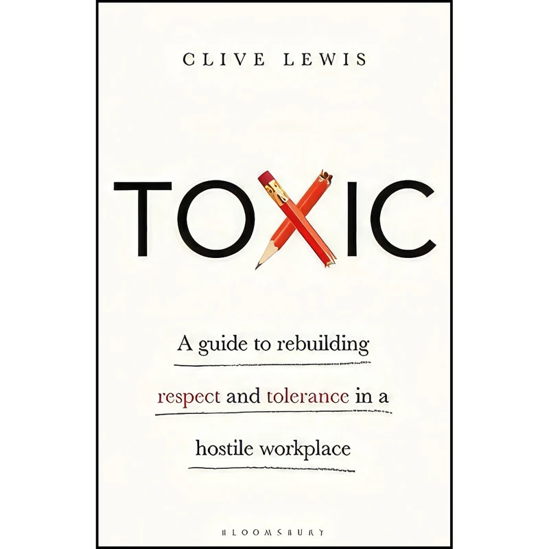کتاب Toxic اثر Clive Lewis انتشارات Bloomsbury Business
