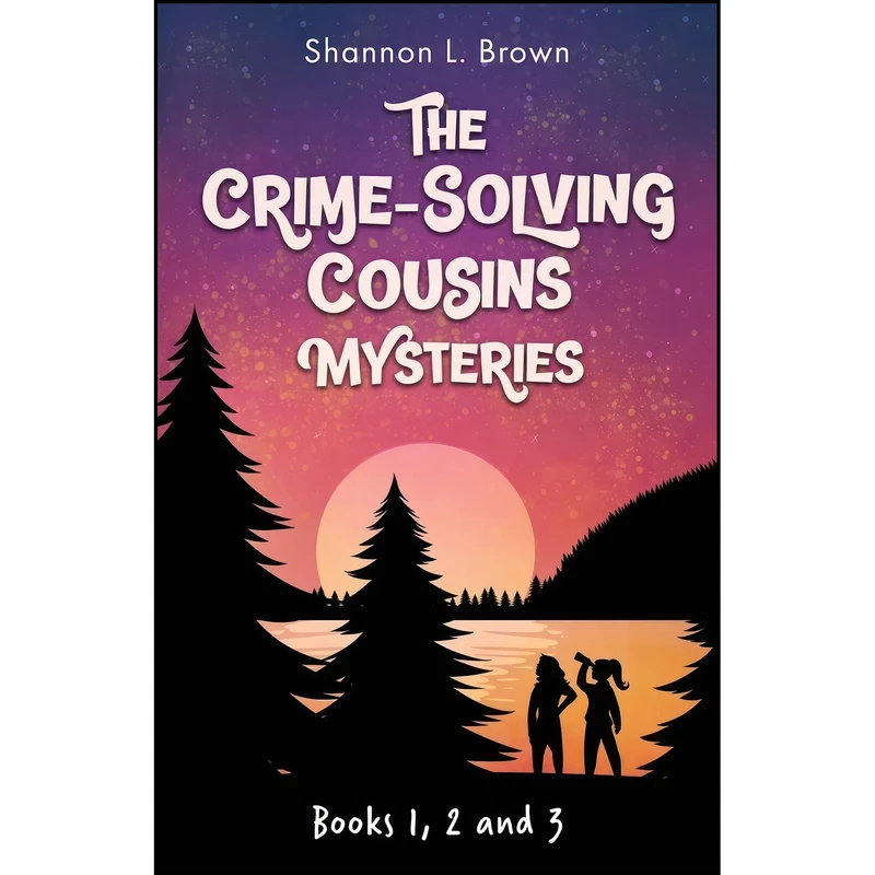 کتاب The Crime-Solving Cousins Mysteries Bundle اثر Shannon L. Brown انتشارات Sienna Bay Press