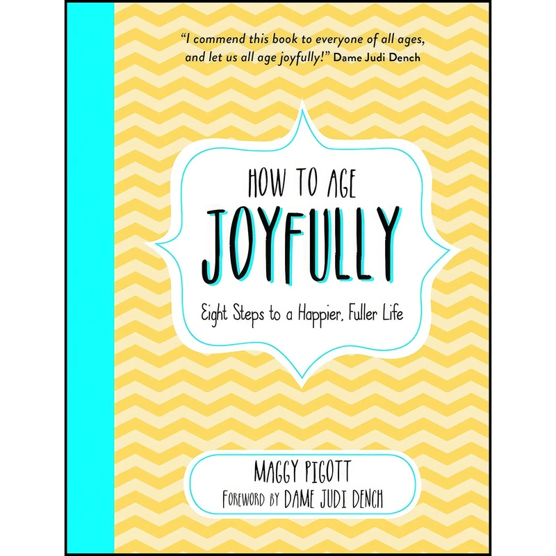 کتاب How to Age Joyfully اثر Maggy Pigott انتشارات Summersdale