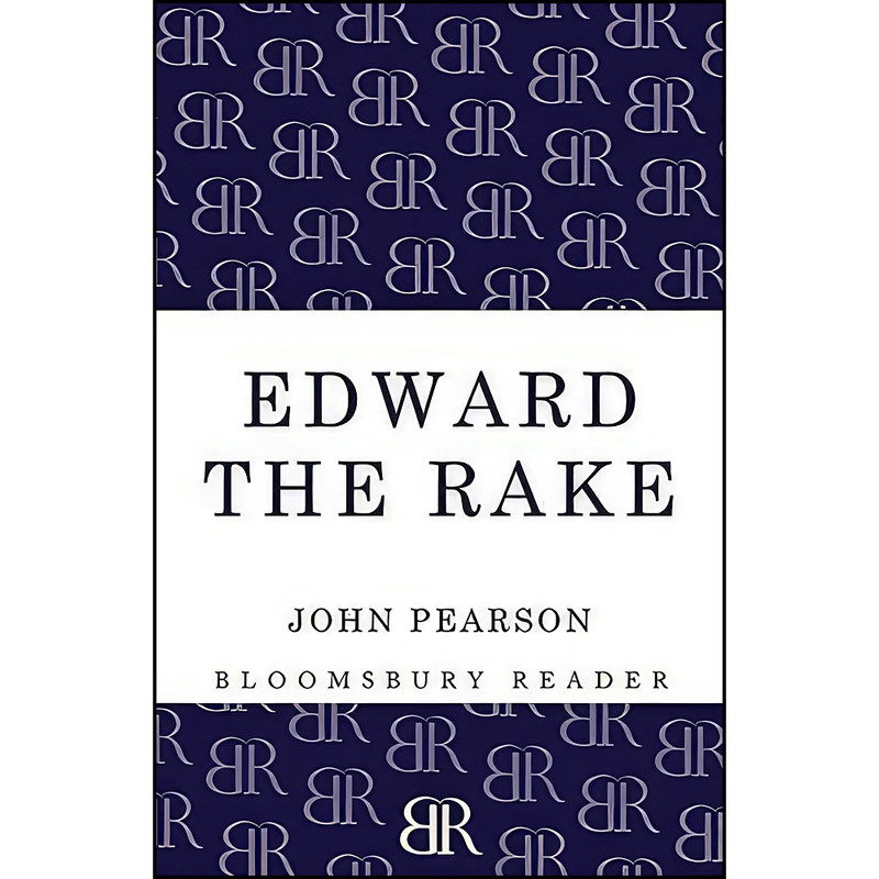 کتاب Edward the Rake اثر John Pearson انتشارات Bloomsbury Reader
