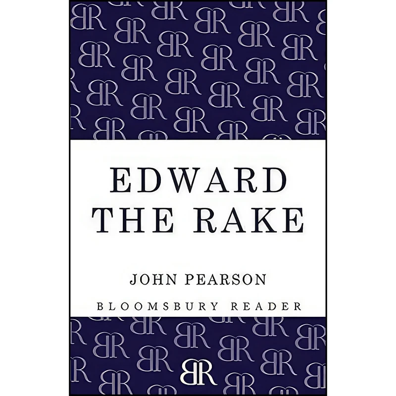 کتاب Edward the Rake اثر John Pearson انتشارات Bloomsbury Reader