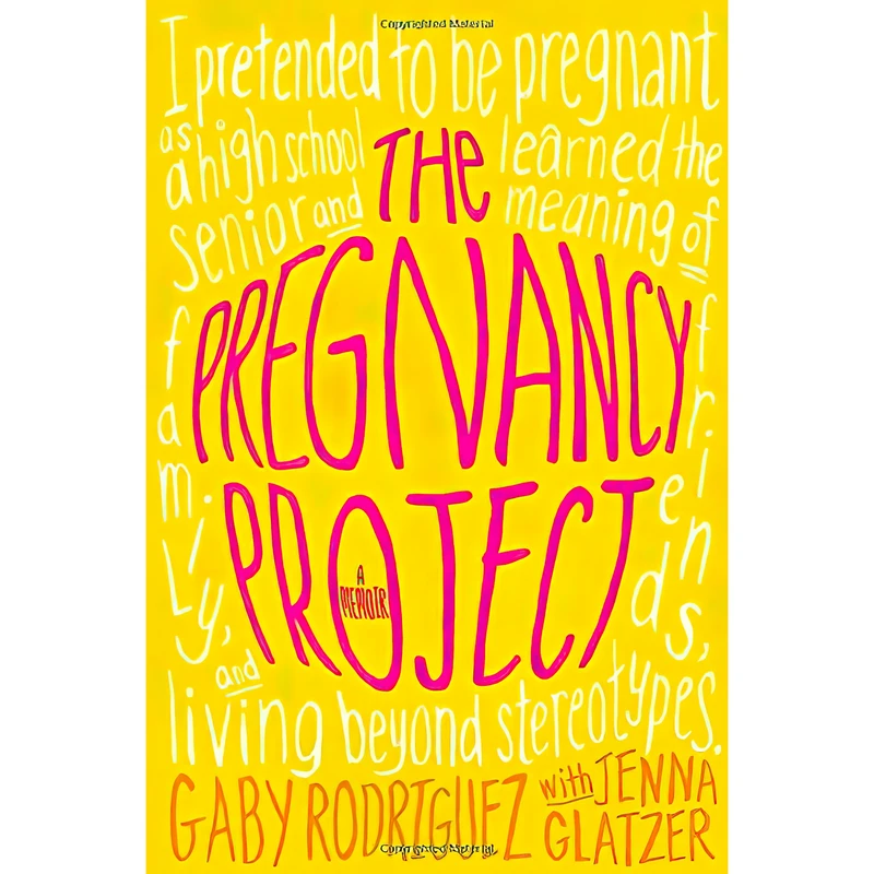 کتاب The Pregnancy Project اثر Gaby Rodriguez and Jenna Glatzer انتشارات Simon & Schuster Books for Young Readers