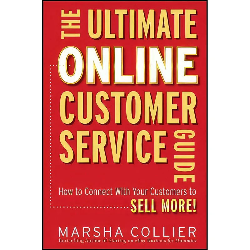 کتاب The Ultimate Online Customer Service Guide اثر Marsha Collier انتشارات Wiley