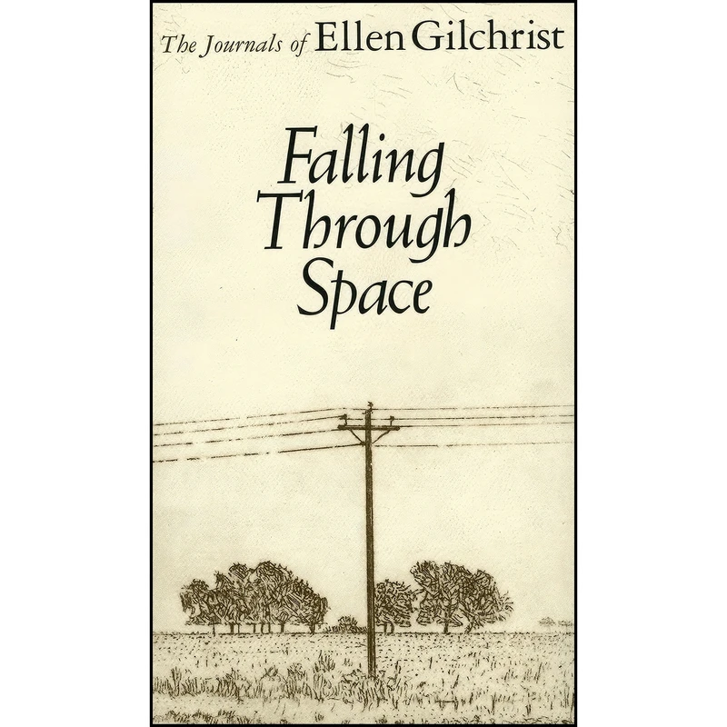 کتاب Falling Through Space اثر Ellen Gilchrist انتشارات University Press of Mississippi