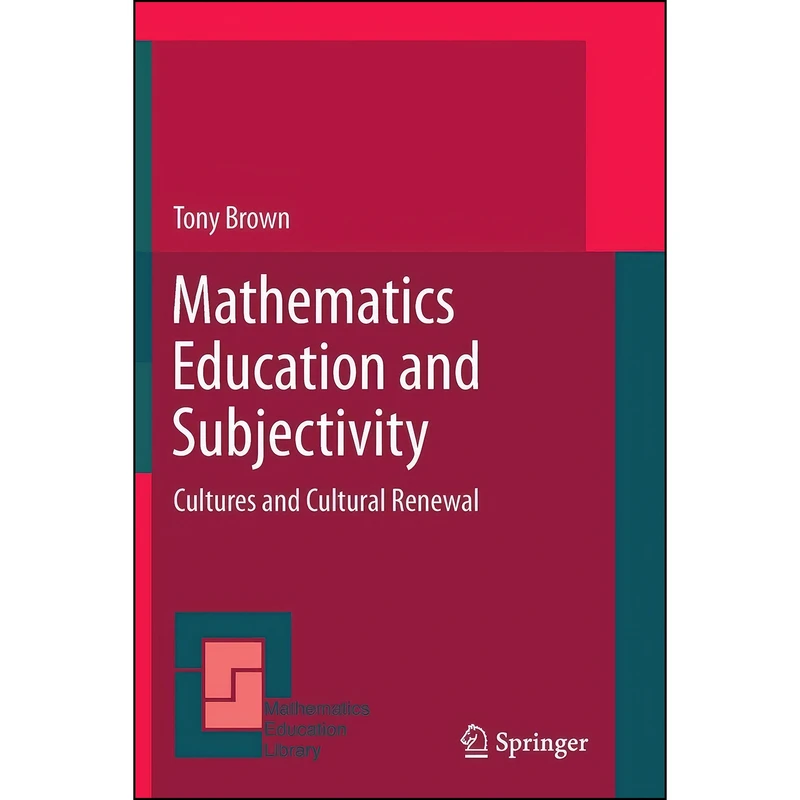 کتاب Mathematics Education and Subjectivity اثر Tony Brown انتشارات Springer