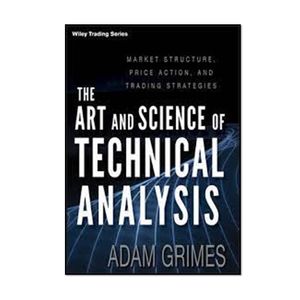نقد و بررسی کتاب The Art and Science of Technical Analysis اثر Adam Grimes انتشارات مولفین طلایی توسط خریداران
