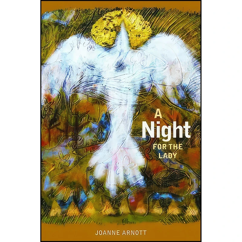 کتاب A Night for the Lady اثر Joanne Arnott انتشارات Ronsdale Press