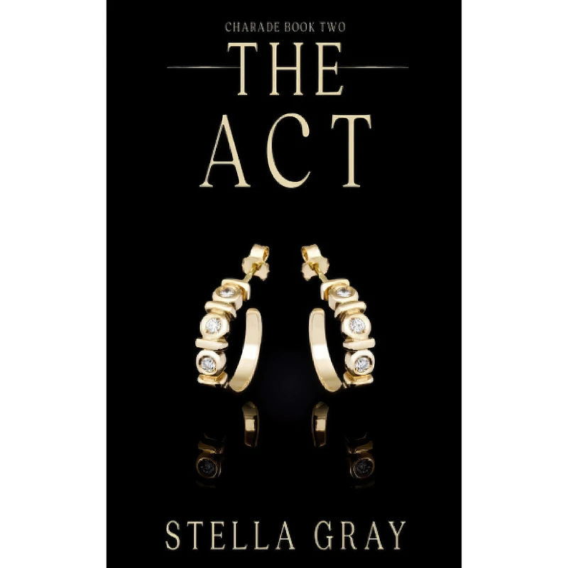 کتاب The Act اثر Stella Gray انتشارات تازه ها