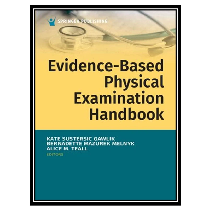 کتاب Evidence-Based Physical Examination Handbook اثر جمعی ازنویسندگان انتشارات مؤلفین طلایی