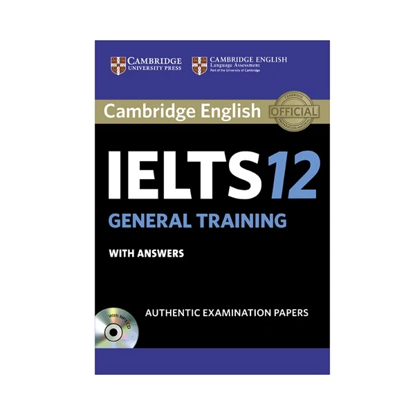 کتاب IELTS Cambridge General12 اثر جمعی از نویسندگان انتشارات کمبریدج