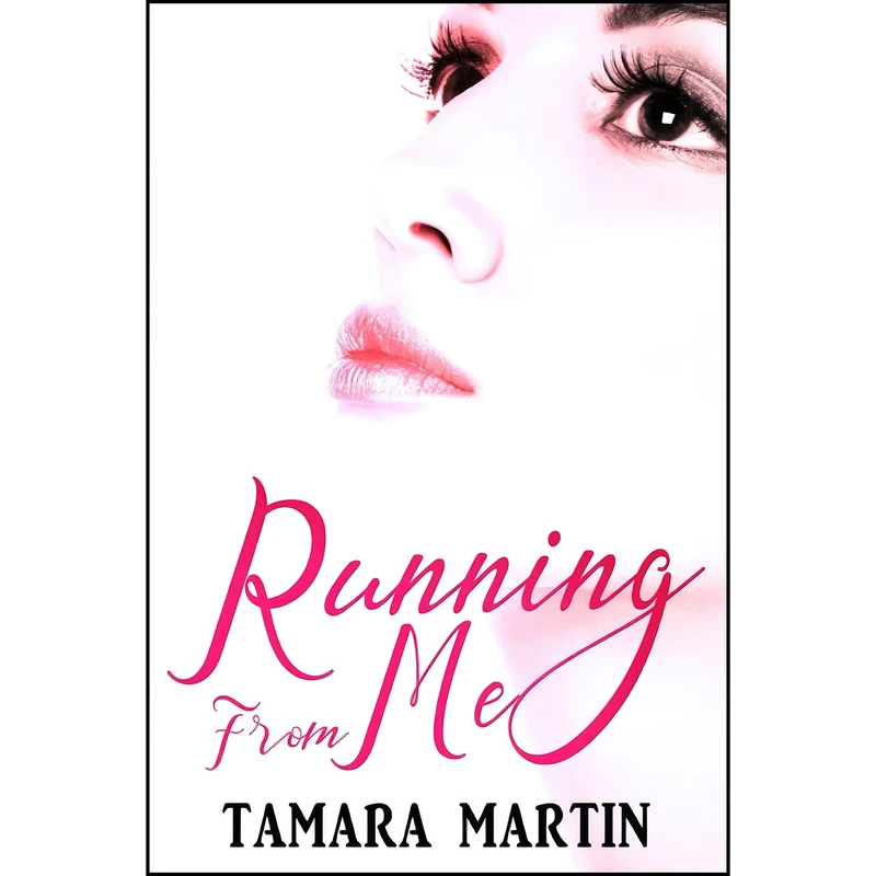 کتاب Running From Me اثر Tamara Martin انتشارات تازه ها