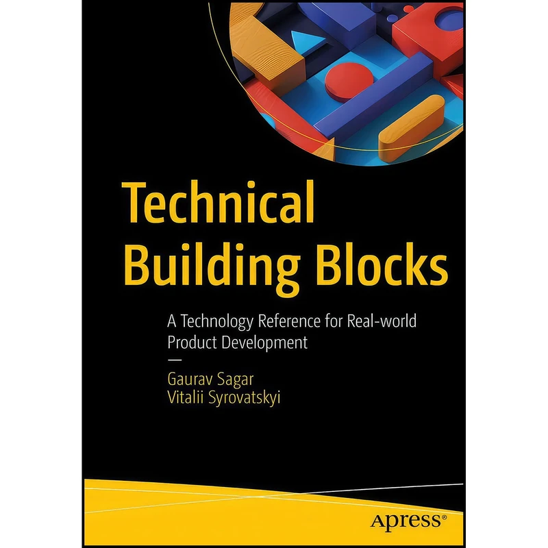 کتاب Technical Building Blocks اثر جمعي از نويسندگان انتشارات Apress