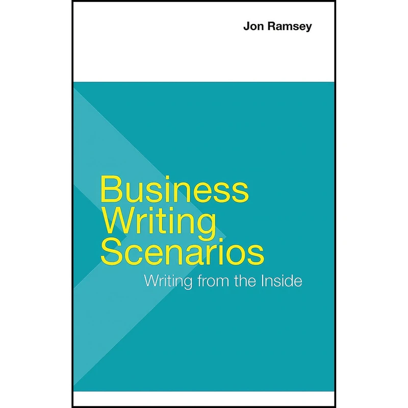 کتاب Business Writing Scenarios اثر Jon Ramsey انتشارات Bedford/St. Martin s