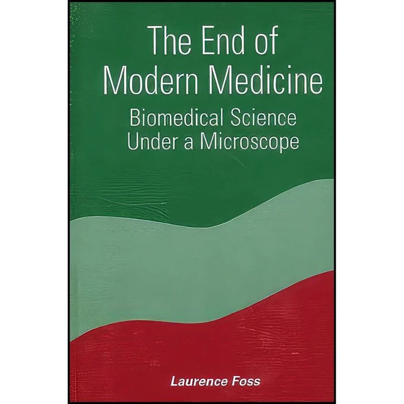 کتاب The End of Modern Medicine اثر Laurence Foss انتشارات SUNY Press